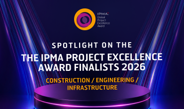 Building the Future: Meet the IPMA Global Awards 2026 Construction/ Engineering/ Infrastructure Finalists